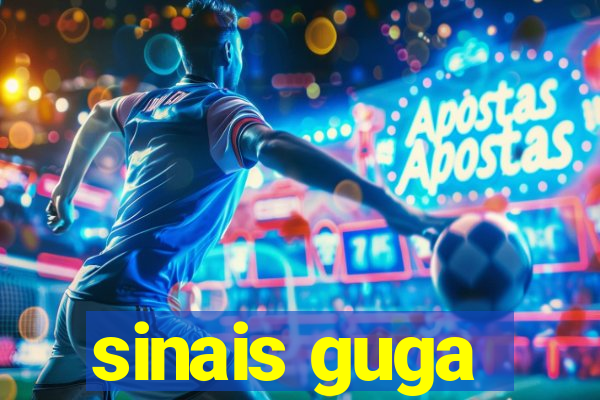 sinais guga