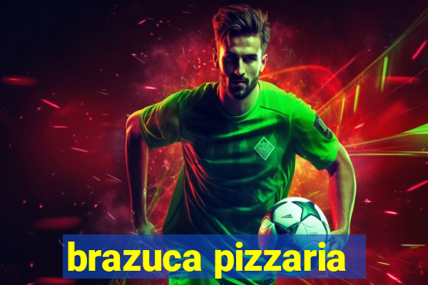 brazuca pizzaria