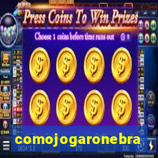 comojogaronebra