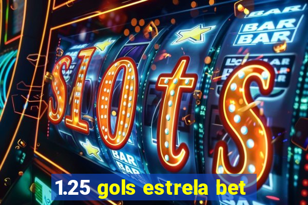 1.25 gols estrela bet