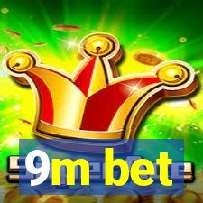 9m bet