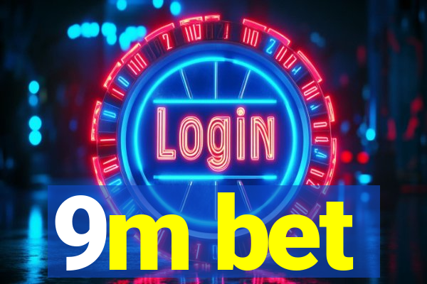 9m bet