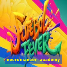necromancer academy and the genius summoner ler