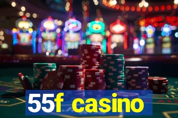 55f casino