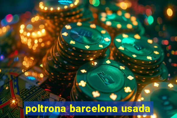 poltrona barcelona usada