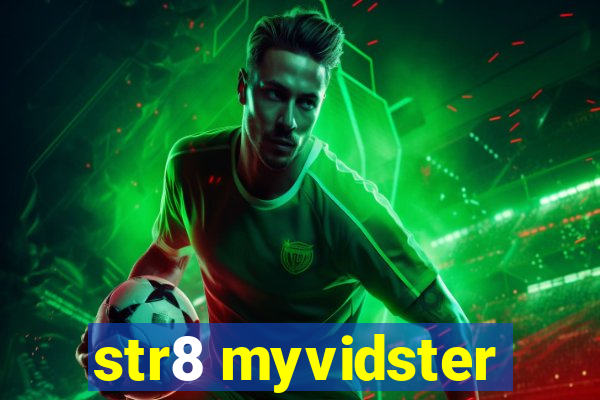 str8 myvidster