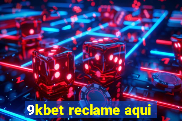 9kbet reclame aqui