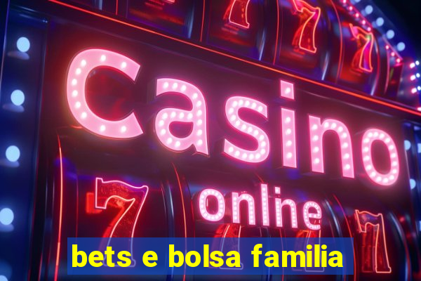 bets e bolsa familia
