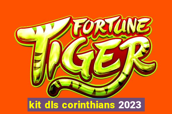 kit dls corinthians 2023