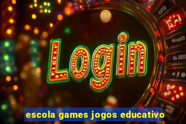 escola games jogos educativo