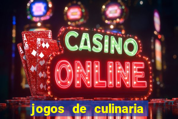 jogos de culinaria da sara
