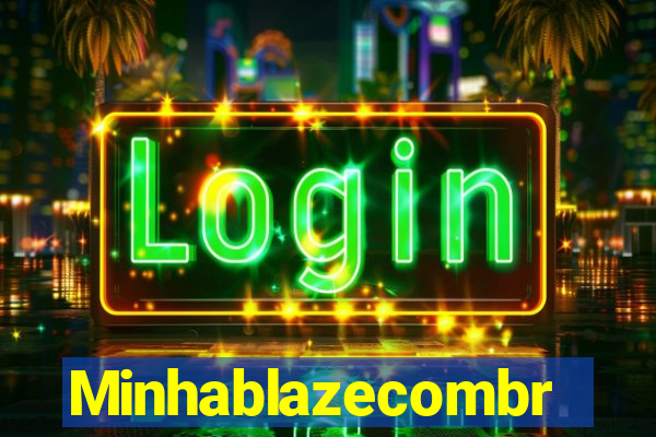 Minhablazecombr