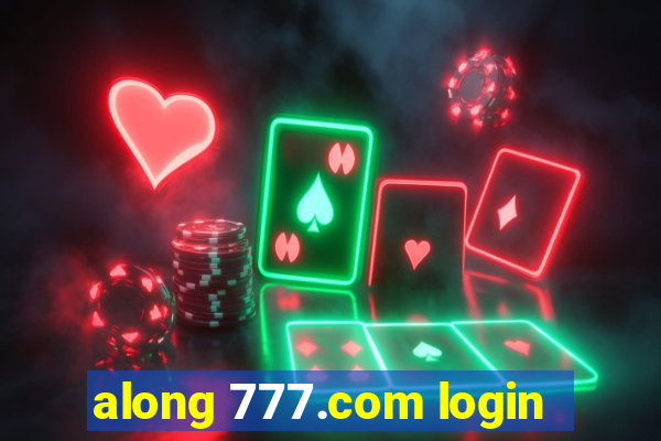 along 777.com login