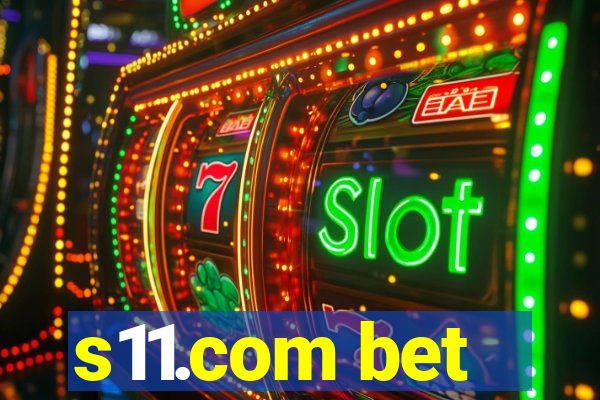s11.com bet
