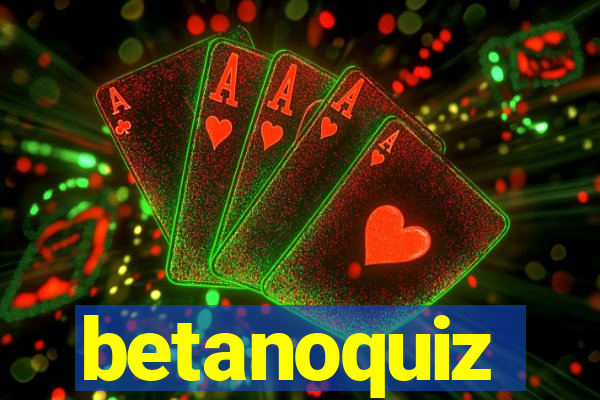 betanoquiz