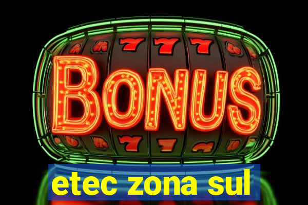etec zona sul