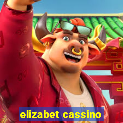 elizabet cassino