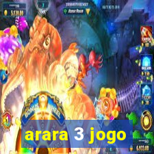 arara 3 jogo