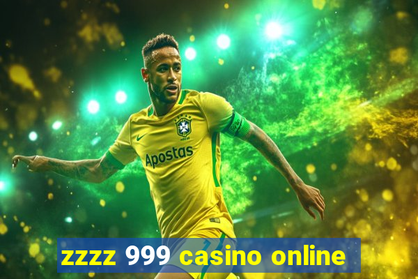 zzzz 999 casino online