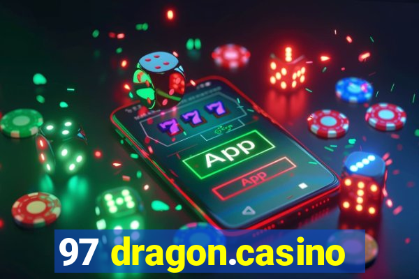 97 dragon.casino