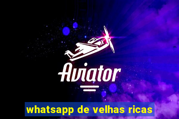 whatsapp de velhas ricas