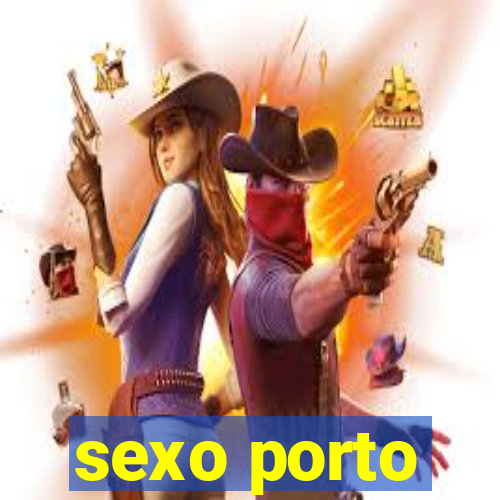 sexo porto