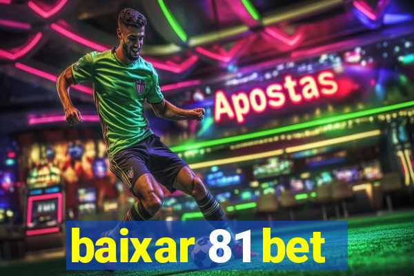 baixar 81 bet