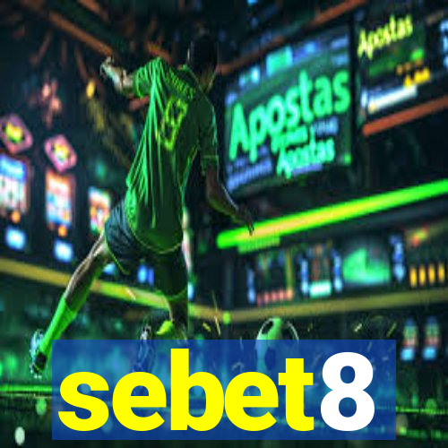 sebet8
