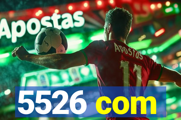 5526 com