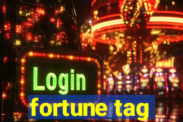 fortune tag