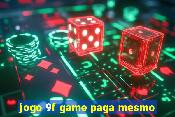 jogo 9f game paga mesmo