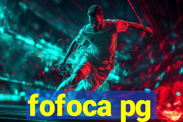 fofoca pg