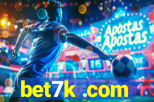 bet7k .com