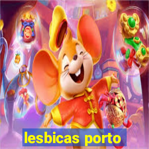 lesbicas porto