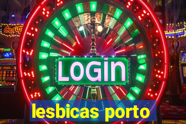 lesbicas porto