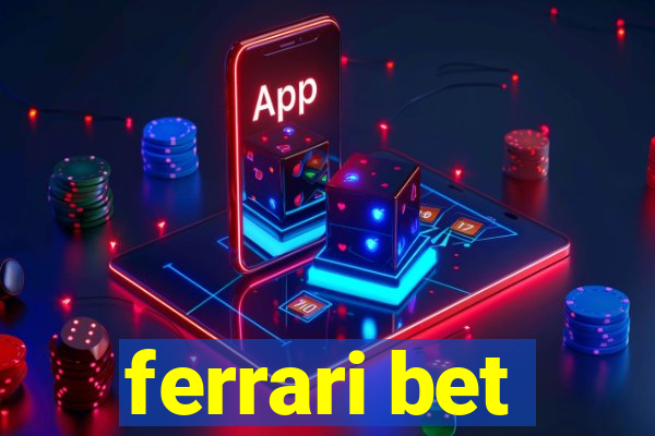 ferrari bet