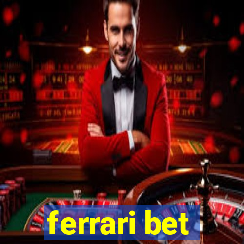 ferrari bet