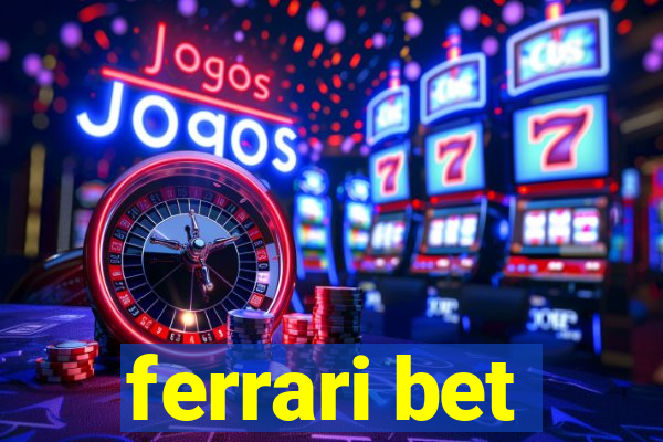 ferrari bet