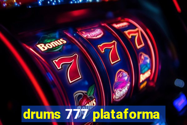 drums 777 plataforma