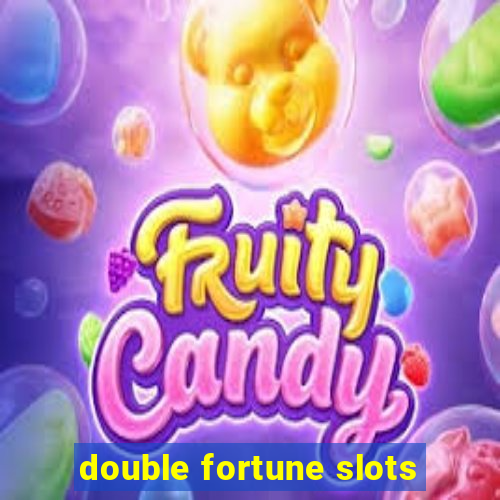 double fortune slots