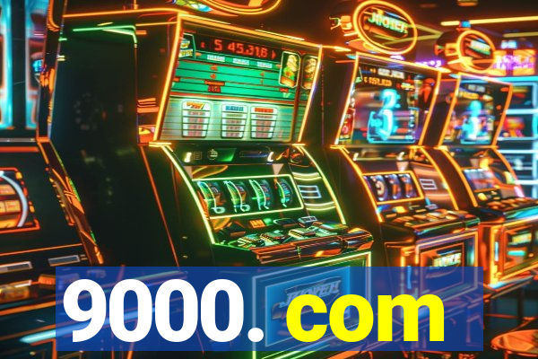 9000. com
