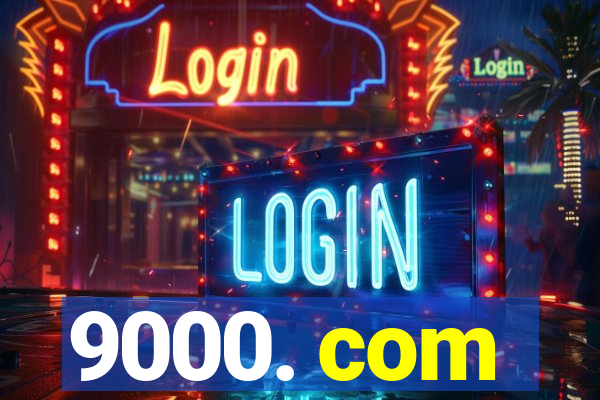 9000. com