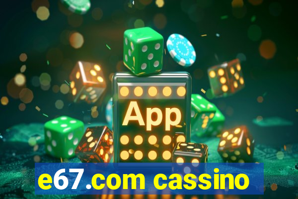 e67.com cassino