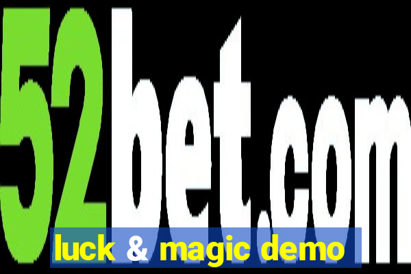 luck & magic demo