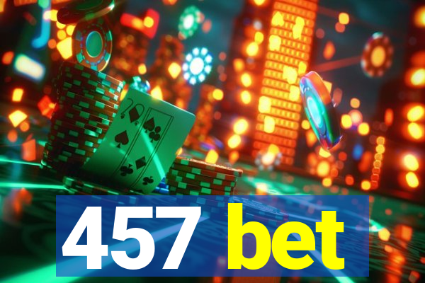 457 bet