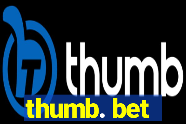 thumb. bet