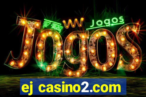 ej casino2.com