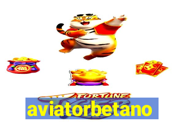 aviatorbetano