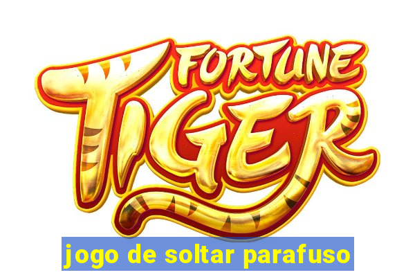 jogo de soltar parafuso
