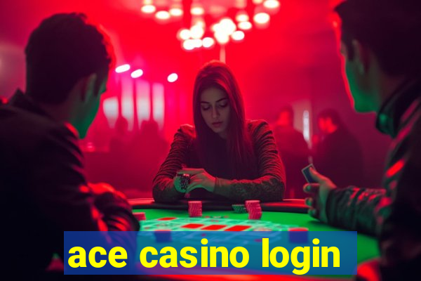 ace casino login